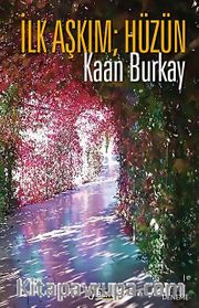 İlk Aşkım Hüzün