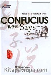 Confucius Says (Wise Men Talking Series) Çince Okuma