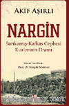Nargin & Sarıkamış-Kafkas Cephesi Esirlerinin Dramı