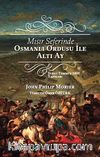 Mısır Seferinde Osmanlı Ordusu ile Altı Ay