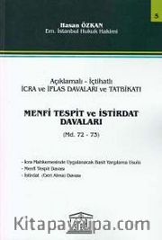 Açıklamalı İçtihatlı İcra Ve İflas Davaları Ve Tatbikatı, Menfi Tespit Ve İstirdat Davaları