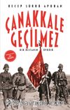 Çanakkale Geçilmez/Bir Destanın Öyküsü