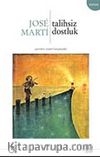 Talihsiz Dostluk