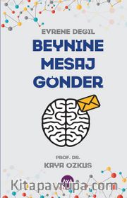 Evrene Değil Beynine Mesaj Gönder
