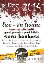 2014 KPSS Lise-Ön Lisans Tamamı Çözümlü Genel Yetenek Genel Kültür Soru Bankası
