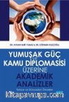 Yumuşak Güç ve Kamu Diplomasisi Üzerine Akademik Analizler
