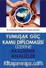 Yumuşak Güç ve Kamu Diplomasisi Üzerine Akademik Analizler