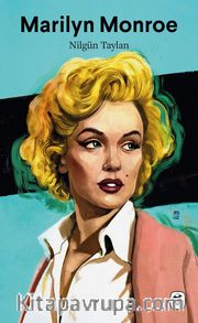 Marilyn Monroe: Melankolik Sarışın
