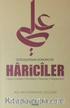 Doğuşundan Günümüze Hariciler & Ortaya Çıkışları - Özellikleri - İnançları - Düşünceleri