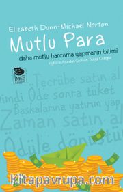 Mutlu Para <br /> Daha Mutlu Harcama Yapmanın Bilimi