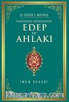 Hadislerle Müslümanın Edep ve Ahlakı - el-Edebü'l Müfred