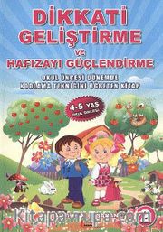 Dikkati Geliştirme ve Hafızayı Güçlendirme -2 (4-5 Yaş Okul Öncesi)