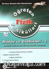 Öğreten Fizik Fasikülleri / Madde ve Özellikleri -2