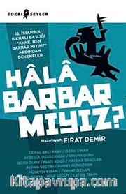Hala Barbar mıyız?