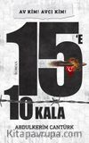 15’e 10 kala