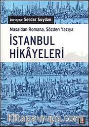 İstanbul Hikayeleri <br /> Masaldan Romana, Sözden Yazıya