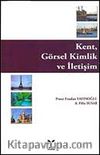 Kent, Görsel Kimlik ve İletişim