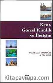 Kent, Görsel Kimlik ve İletişim