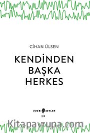 Kendinden Başka Herkes 