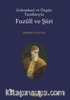 Geleneksel ve Özgün Taraflarıyla Fuzuli ve Şiiri