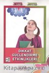 Dikkat Güçlendirme Etkinlikleri (2. Sınıf 3. Sınıf)