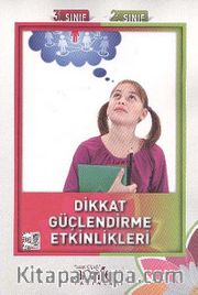 Dikkat Güçlendirme Etkinlikleri (2. Sınıf 3. Sınıf)