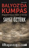 Balyoz'da Kumpas & Belgelerle Balyoz Davası ve Sonrası