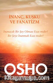 İnanç, Kuşku ve Fanatizm