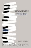 Gölgemin Düşleri