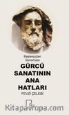 Gürcü Sanatının Ana Hatları