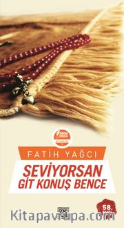 Seviyorsan Git Konuş Bence