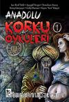 Anadolu Korku Öyküleri -1