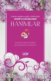 Kur’an-ı Kerim ve Hadis-i Şeriflerde Cennetle Müjdelenen  Hanımlar