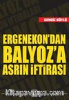 Ergenekon'dan Balyoz'a Asrın İftirası