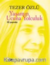 Yaşamın Ucuna Yolculuk 35 Yaşında (35. Yıl Özel Baskı)