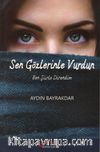 Sen Gözlerinle Vurdun Ben Şiirle Direndim