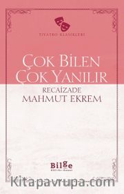 Çok Bilen Çok Yanılır (Sadeleştirilmiş Metin)