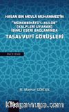 Hasan Bin Mevla Muhammed’in “Münebbihatü’l-Kulub” (Kalpleri Uyaran) İsimli Eseri Bağlamında Tasavvufi Görüşleri