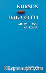 Kurşun Dağa Gitti