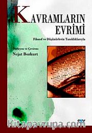 Kavramların Evrimi <br /> Filozof ve Düşünürlerin Tanıklıklarıyla