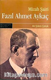 Mizah Şairi Fazıl Ahmet Aykaç