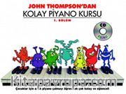 John Thompson'dan Kolay Piyano Kursu 1.Bölüm (Cd İlaveli)
