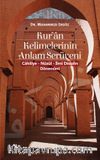 Kur’an Kelimelerinin Anlam Serüveni ( Cahiliye - Nüzul - İlmi Disiplin Dönemleri )