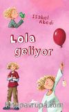 Lola Geliyor (Ciltli)