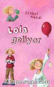 Lola Geliyor (Ciltli)