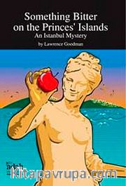 Something Bitter on the Princes Islands An Istanbul Mystery (Türkçe)