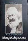 Marksizm Üzerine -I