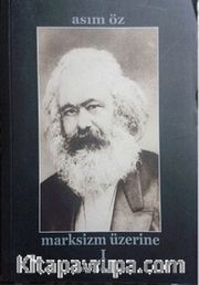 Marksizm Üzerine -I