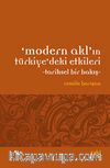 Modern Akl'ın Türkiye'deki Etkileri & Tarihsel Bir Bakış