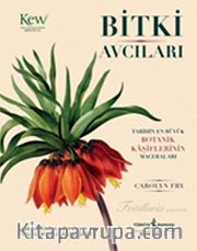 Bitki Avcıları <br /> Tarihin En Büyük Kaşiflerinin Maceraları